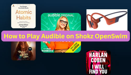 play audible books on shokz openswim
