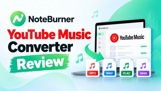 noteburner youtube music converter review and its best alternatives